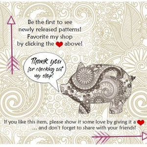 May include: A graphic featuring a brown paisley-patterned pig illustration on a beige background. Text reads: Be the first to see newly released patterns! Favorite my shop by clicking the heart above! Thank you for checking out my shop! If you like this item, please show it some love by giving it a heart and don't forget to share with your friends!