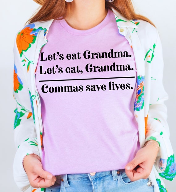 Let's Eat Grandma Shirt Gifts for Her 