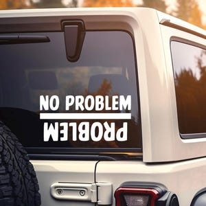 Jeep No Problem/Problem Decal: Funny Off-Road Humor Sticker