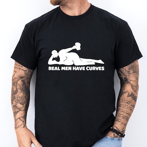 Real Men Have Curves T-Shirt – Funny Dad Bod Beer Shirt – Chubby Guy Graphic Tee – Men’s Humor T-Shirt
