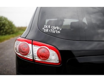 Hot Girls Hit Curbs Car Decal: Sassy Bumper Sticker