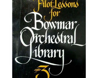 Pilot Lessons for Bowmar Orchestral Library #3 Advanced 1967 (See Content Photo)