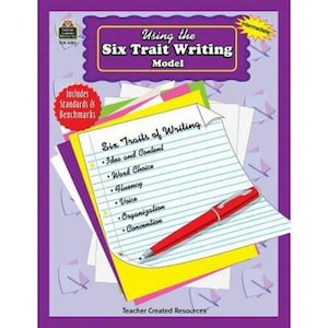 May include: A book cover titled Using the Six Trait Writing Model with a purple border. The center features a stack of colorful papers and a red pen. The text lists Idea and Content, Word Choice, Fluency, Voice, Organization, and Convention.