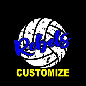 May include: White volleyball with a blue grunge-style "Rebels" text overlay. The text is in a handwritten font. The volleyball has a distressed look. The text "CUSTOMIZE" is in yellow below the volleyball.