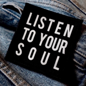 Parche inspirador LISTEN to YOUR SOUL