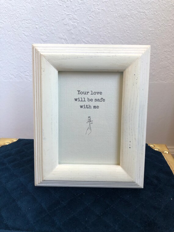 Your Love Will Be Safe With Me Bon Iver Framed Floral Quote Re Stacks Song Lyrics For Emma Forever Ago Love Quotes Sayings Gold Green