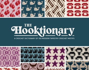 The Hooktionary: A Crochet Dictionary of 150 Modern Tapestry Crochet Motifs  (Paperback)
