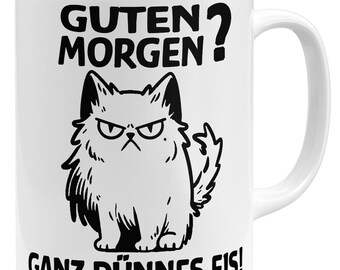 Guten Morgen Tasse Katze – Lustige Kaffeetasse mit Spruch „Ganz dünnes Eis“ – Geschenk für Morgenmuffel, Kollegin, Freund, Büro