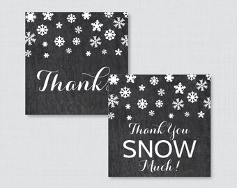Printable Winter Baby Shower Favor Tags - Winter Wonderland Thank You - Instant Download - Chalkboard Snowflake Thank You Snow Much - 0004-C