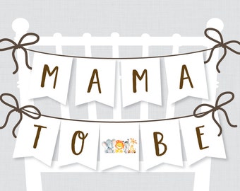 Printable Safari Baby Shower Chair Banner "Mama To Be" - Mama To Be Sign Dad to Be Sign - Safari Animal Themed Baby Shower Decoration - 0060