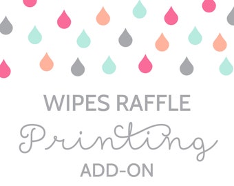 Printing Add-On for Wipes Raffle Tickets and Sign