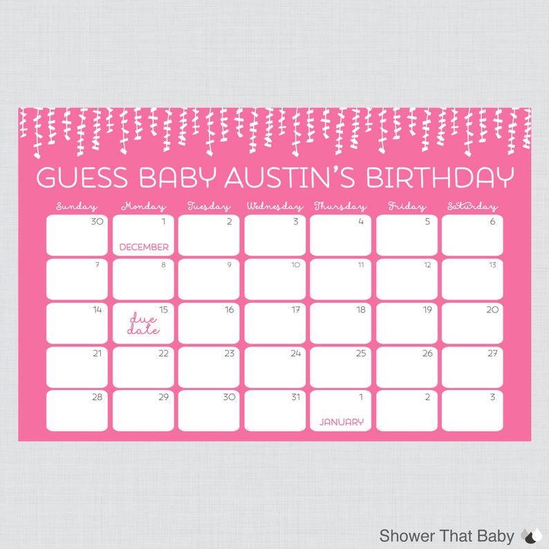 K&ouml;nnte beinhalten: Ein rosa Kalender mit dem Text "GUESS BABY AUSTIN'S BIRTHDAY" oben. Das Kalenderraster ist wei&szlig;, mit den Monaten Dezember und Januar sichtbar. Die Worte "due date" stehen am 15.
