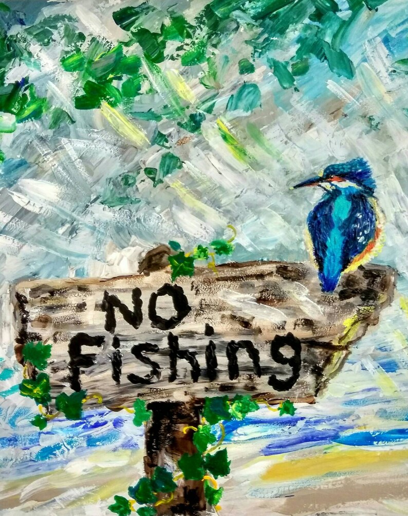 Kingfisher on a No Fishing Sign Original Acrylic Painting Fo Etsy
