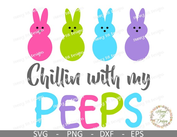 Download Chillin With My Peeps Svg Easter Svg Peeps Shirt Peeps Svg Etsy