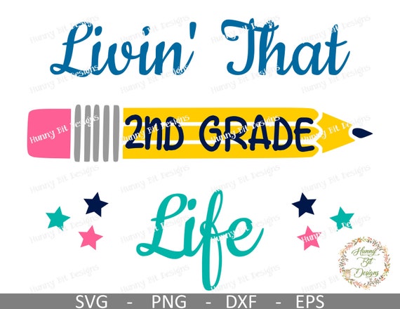 2nd Grade Svg Livin That Life School Svg Teacher Shirt 2nd Grade Shirt Cut File Vector File Cricut Design Space Silhouette Studio By Hunny Bit Designs Catch My Party