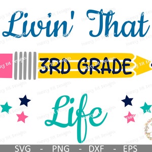 3rd Grade SVG, Livin' that Life, School SVG, Teacher Shirt, Third Grade, Cut File, Vector File, Cricut Design Space, Silhouette Studio image 1