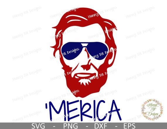 Download America Lincoln Svg Abe Lincoln Svg Patriotic Svg 4th Of Etsy