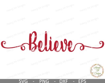 Believe SVG, Believe, Christmas Shirt, Believe Shirt,Christmas SVG, Cuttable File, Vector File, Cricut Design Space, Silhouette Studio
