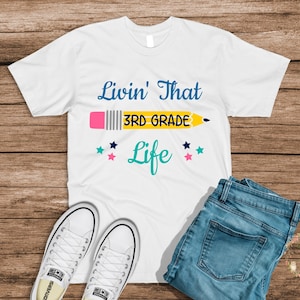 3rd Grade SVG, Livin' that Life, School SVG, Teacher Shirt, Third Grade, Cut File, Vector File, Cricut Design Space, Silhouette Studio image 3