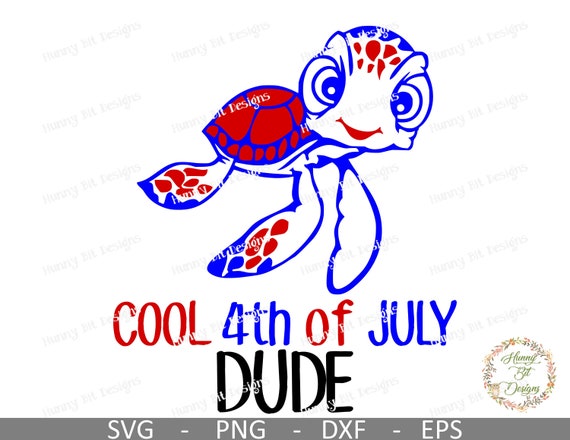 Download Sea Turtle Svg Cool Dude Svg Patriotic Svg 4th Of July Turtle Shirt Cut File Vector File Cricut Design Space Silhouette Studio By Hunny Bit Designs Catch My Party