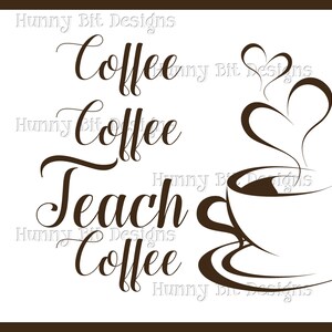 Coffee Coffee Teach Coffee SVG, School Shirt, Teacher Shirt, Coffee Shirt, Cut File, Vector File, Cricut Design Space, Silhouette Studio image 4