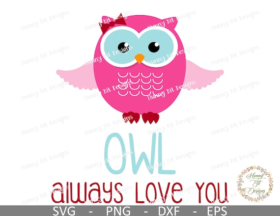 Download Valentine S Day Svg Owl Svg Owl Always Love You Valentine Shirt Cuttable File Vector File Cricut Design Space Silhouette Studio By Hunny Bit Designs Catch My Party