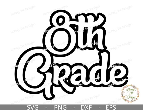 8th Grade Svg School Svg Teacher Shirt 8th Grade Shirt 8th Grade Teacher Cut File Vector File Cricut Design Space Silhouette Studio By Hunny Bit Designs Catch My Party 8th Grade Svg School Svg Teacher Shirt 8th Grade Shirt 8th Grade Teacher Cut File Vector File Cricut Design Space Silhouette Studio By Hunny Bit Designs Catch My Party