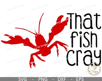 Den där fisken Cray Crawfish SVG: Koka skjorta klippfil (digital nedladdning)