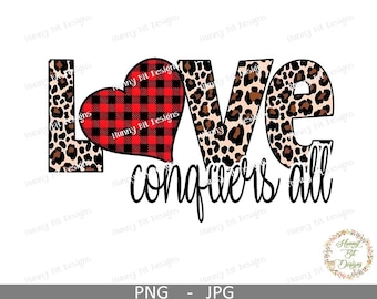 Love Conquers All, Leopard, Heart, Love, Valentine's Day, February, Valentine's DTF, Valentines Sublimation, Valentine's, Instant Download