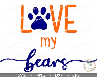 Bears SVG, Love My Bears SVG, Bear Shirt, Mom Shirt, Bear Mascot, Bears, Cut File, Vector File, Cricut Design Space, Silhouette Studio