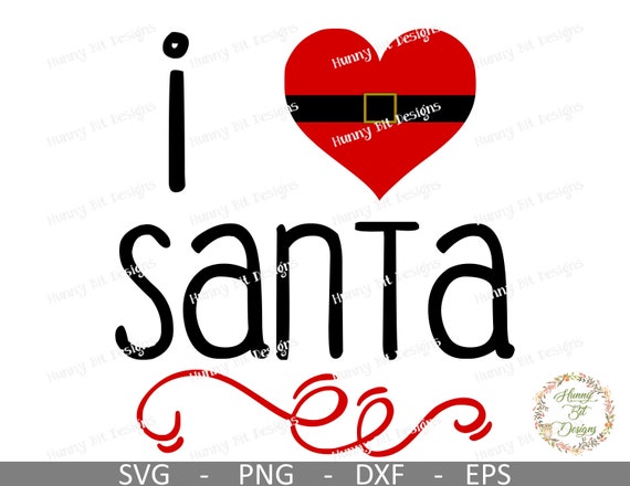 Santa Svg I Love Santa Svg Christmas Shirt I Heart Santa Etsy