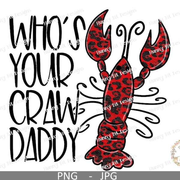 Crawfish, Who's Your Craw Daddy, Red Crawfish, Louisiana, Mardi Gras, PNG, DTF, JPG, Mardi Gras Sublimation, Digital Art, Instant Download