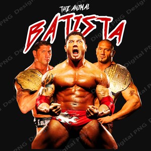 May include: A wrestler with a muscular physique stands in the center of the image. He is wearing red wrestling trunks with a black and yellow flame design. The wrestler is surrounded by two other wrestlers, all wearing championship belts. The text "THE ANIMAL BATISTA" is written in red letters across the top of the image.