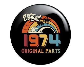 50th 1974 50 Birthday Vintage Original Parts 2024 Pin Badge 59mm Party Button