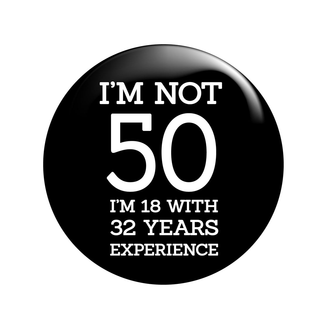 50th Birthday Badge Pin Metal 77mm 3 inches Funny Experience Etsy