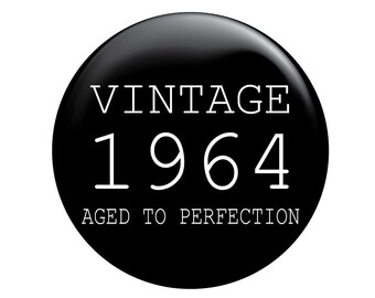 60th Birthday Vintage 1964 Aged to perfection 1964 2024 Pin Badge 59mm Party Button