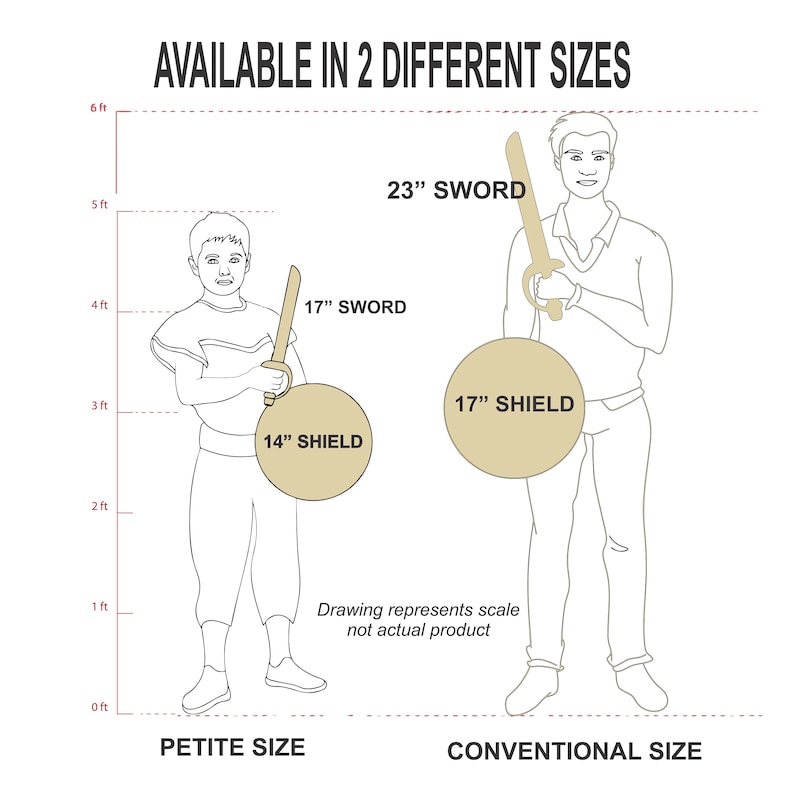 May include: Illustration showing two sizes of a toy sword and shield set. The smaller set is 17 inches long and has a 14 inch shield. The larger set is 23 inches long and has a 17 inch shield. The text "AVAILABLE IN 2 DIFFERENT SIZES" is at the top of the image. The text "PETITE SIZE" is below the smaller set and the text "CONVENTIONAL SIZE" is below the larger set.