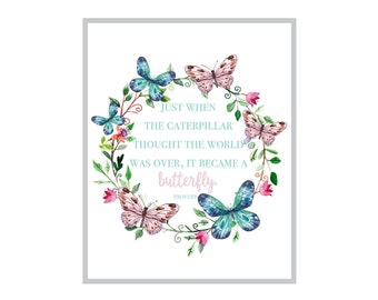 Butterfly Art Print, Butterfly Quote, Inspirational Art, Calligraphy Quote, Proverb Print, Just When the Caterpillar Thought the World Was