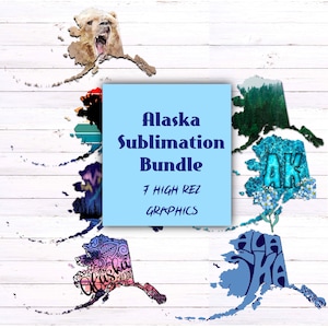 Alaska Sublimation Bundle - 7 high rez designs  - Digital Download ONLY - Great for souvenirs and gifts!
