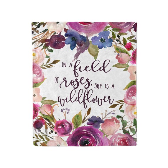 Baby Quote Blanket In a Field of Roses She Is a Wildflower, Wildflower and Roses Baby Blanket, Chemotherapy Support Blanket, Chemo Gift