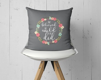 Quote Pillow, She Believed She Could So She Did, Quote Cushion, Woman Quote Pillow, Strong Woman Quote, Inspirational Quote Cushion