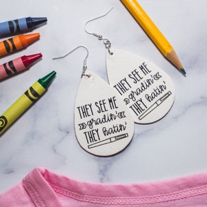 Teacher Earrings - They See Me Gradin&#39;, They Hatin&#39;