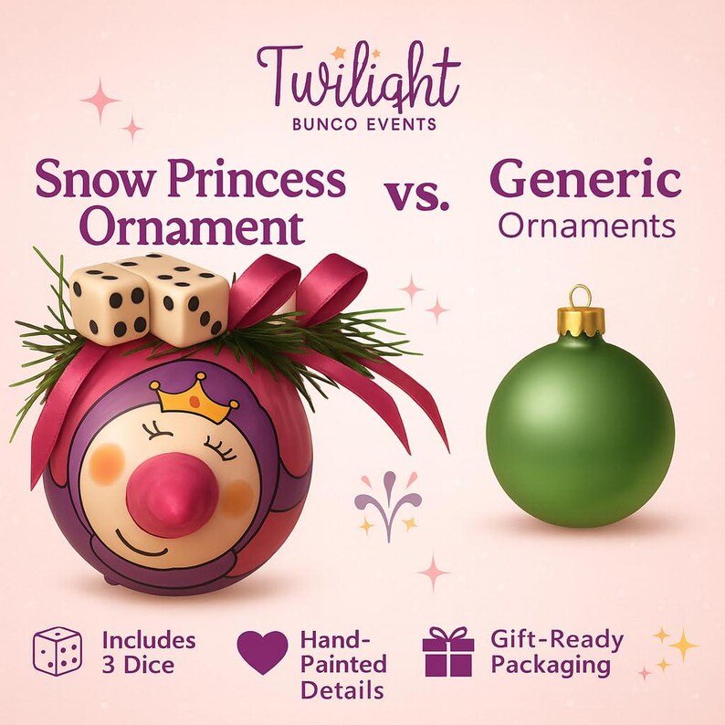 Puede incluir: Un gr&aacute;fico comparativo titulado Twilight Bunco Events que muestra un adorno Snow Princess con cara pintada, corona, cinta rosa y dos dados, frente a un adorno verde gen&eacute;rico. El texto indica que incluye 3 dados y detalles pintados a mano.