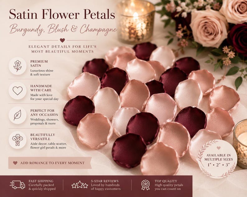 Puede incluir: Una colecci&oacute;n de p&eacute;talos de flor de sat&eacute;n en colores burdeos, rubor y champ&aacute;n. La imagen incluye el texto: Satin Flower Petals, Burgundy, Blush & Champagne, Elegant details for life's most beautiful moments, y Available in multiple sizes 1, 2, 3 inches.