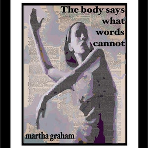 Martha Graham Quote printed on vintage dictionary old paper Unique print art Original Wall Art Insiprational Office Art Dance