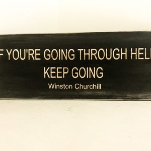 If Youre Going Through Hell Keep Going. Motivational Gift. Inspirational sign. Home Decor.