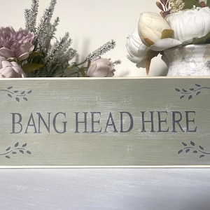 Mind your head sign, painted wood, bang head here, cottage decor, decorative signage.
