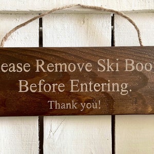 No Ski Boots Sign. Ski Sign Skiing Sign Ski Lodge Decor Cabin Sign Ski Lover Skiing Sign Mountain Retreat Wooden Sign. Custom Wood Sign