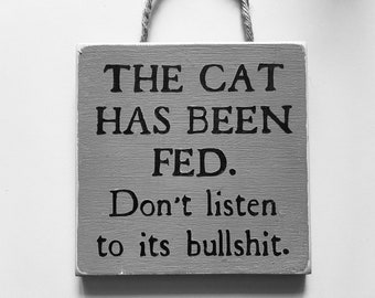 Cat Sign. The Cat Has Been Fed. Reversible Sign. Funny Gift for Cat Owners. Cat Lovers.