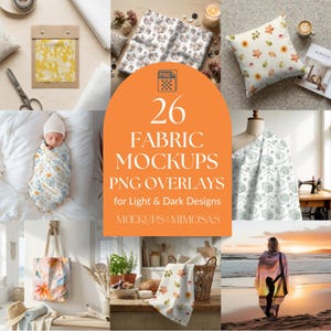 Puede incluir: Un collage de maquetas de tela con varios diseños y aplicaciones. La imagen incluye un bebé envuelto en una manta floral, un bolso de mano, un cojín y muestras de tela. La superposición de texto dice "26 Fabric Mockups PNG Overlays for Light & Dark Designs".